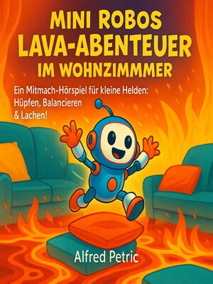 cover image of Mini Robos Lava-Abenteuer im Wohnzimmer